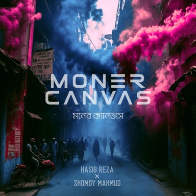 Moner Canvas (feat. Shomoy Mahmud) - Single