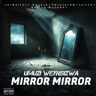 MIRROR MIRROR (feat. Umuzi Weynsizwa) - EP