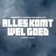 Alles Komt Wel Goed Single