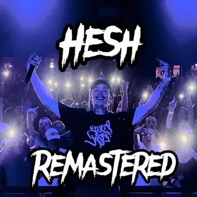 Listen to Hesh Remastered by Hesh Dawg