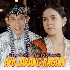 Chord Gitar Sasya Arkhisna ft. Tedjo Dembik - Ayu Larang Ragate