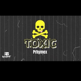 Toxic Prhymex
