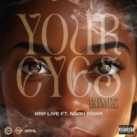 Your Eyes (feat. Noah Powa) [Remix] - Single - ARP Live