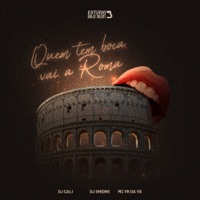 Quem tem boca vai a Roma - Single - MC VK DA VS, DJ Cali & Dj Ghidini