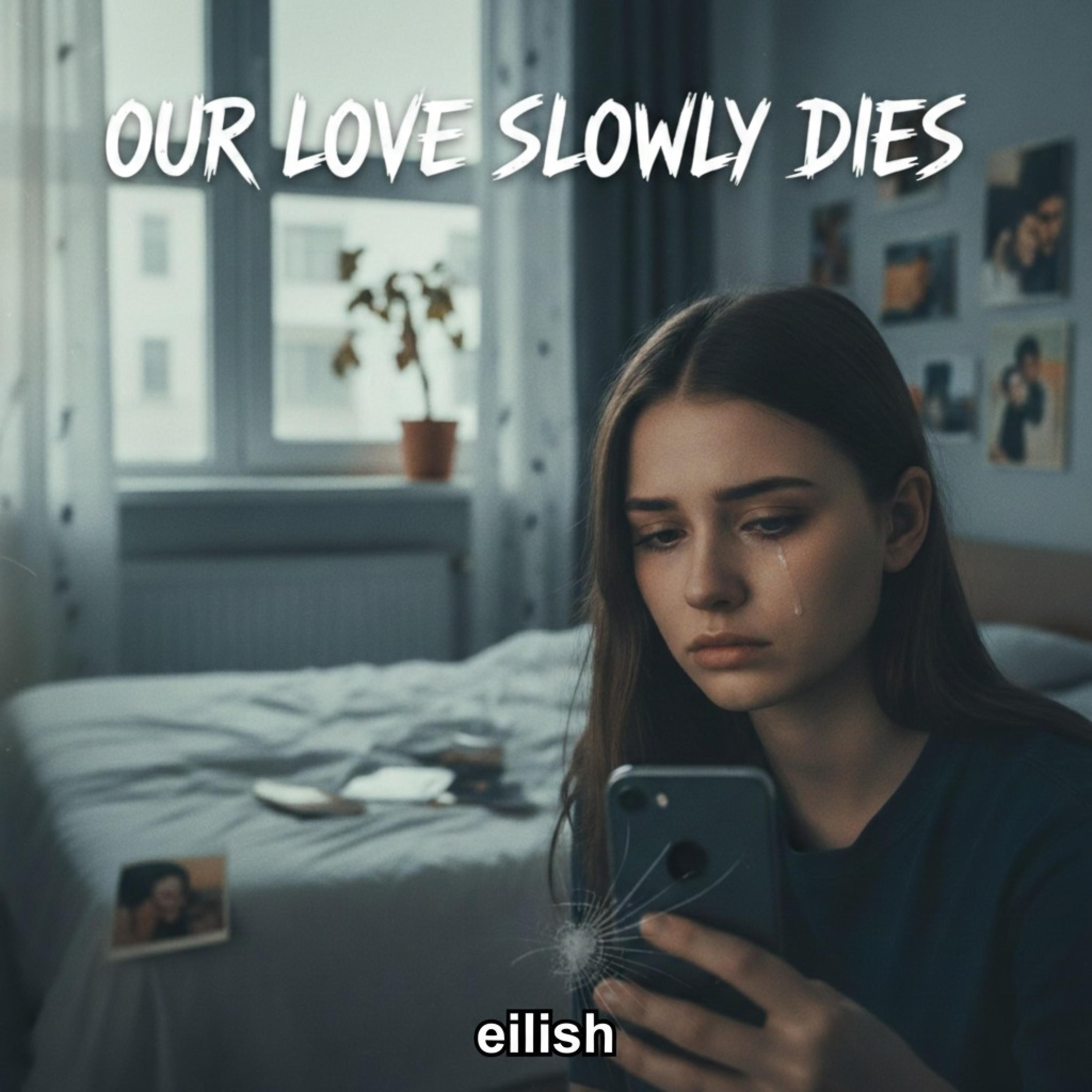 Our love Slowly Dies