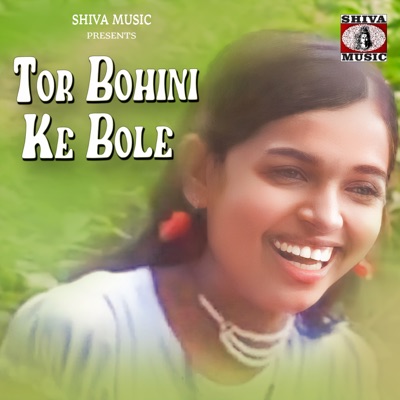 Tor Bohini Ke Bole - Single