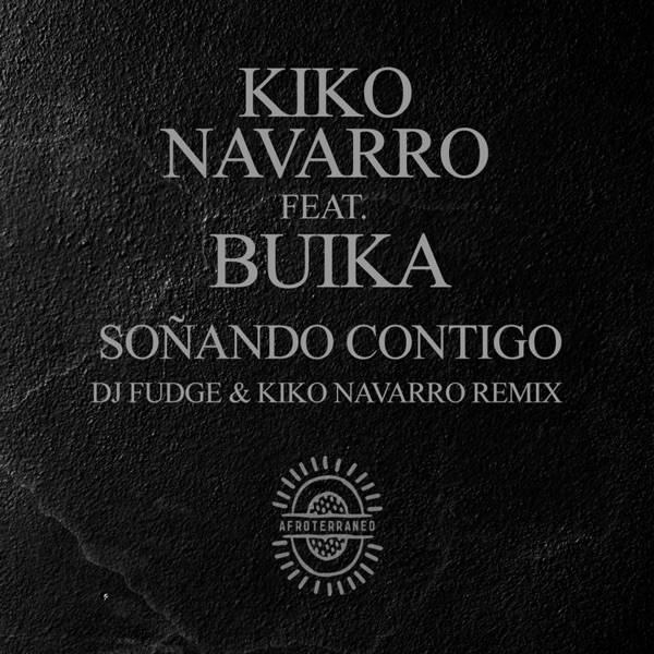 Soñando Contigo (Dj Fudge & Kiko Navarro Remix) [feat. Buika] - Single