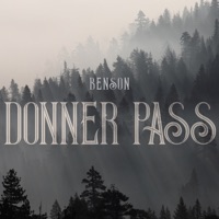 Donner Pass (feat. Wayne Benson & Kristin Scott Benson) - Single - Benson