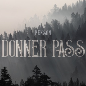 Donner Pass (feat. Wayne Benson & Kristin Scott Benson)