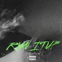 Run it up - Single - JpThaRuler