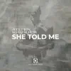 She Told Me