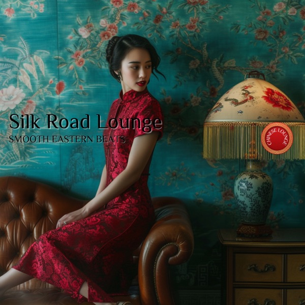 Silk Road Lounge: Smooth Eastern Beats