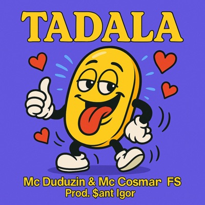 Tadala (feat. MC Cosmar FS & Mc Duduzin) - Single