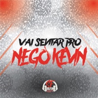 Vai Sentar pro Nego Kevin - Single - Mc m12