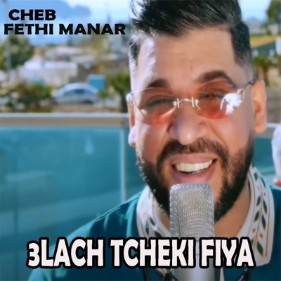3lach Tcheki fiya - Single