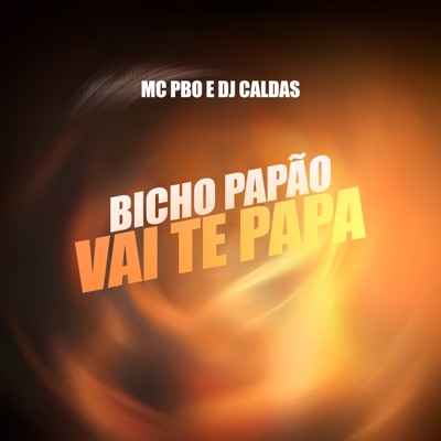 Bicho Papão Vai Te Papá - Single