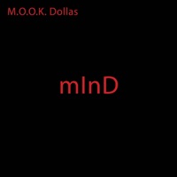 mInD (feat. Lyric Martin) - Single - M.O.O.K. Dollas