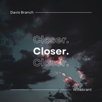 Closer - Single - Davis Branch & Willebrant