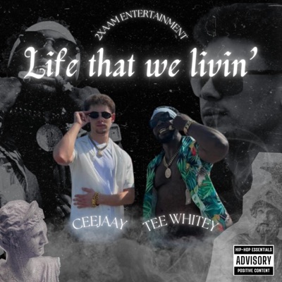 Life that we livin' (feat. Tee Whitey) - Single
