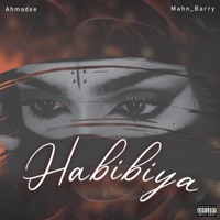HABIBIYA (feat. AHMADEE) - Single - Mahn Barry