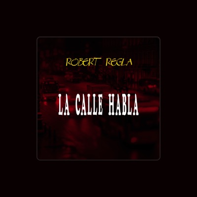 Listen to ROBERT REGLA, watch music videos, read bio, see tour dates & more!