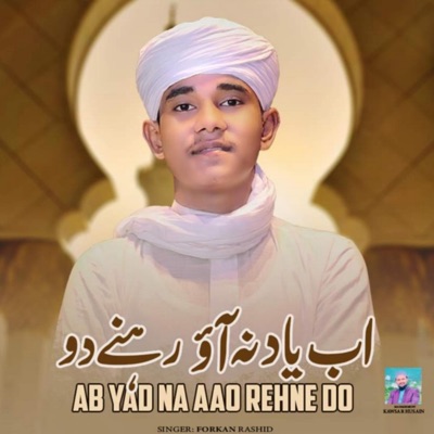 ab yaad na aao rehne do (feat. Forkan Rashid) - Single