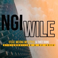 Ngiwile (feat. DJ Mavu, Mfana We Style & Thee Don) - Single - Sthimbanii180