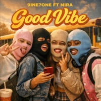 Good Vibe (feat. Mira) - Single - 9INE7ONE