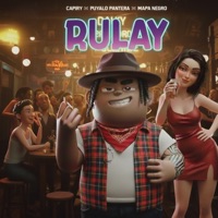 Rulay - Single - Capiry, Puyalo Pantera & Mapa Negro