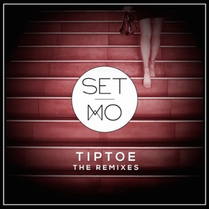 Tiptoe (The Remixes) - Single