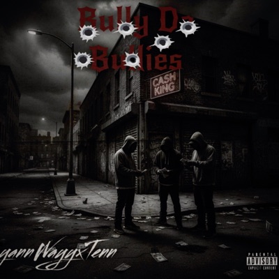 Bully Da Bullies (feat. YannWayy) - Single