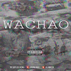 Wachao (feat. Jhon free & El Malla)