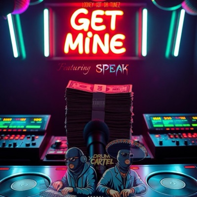 Get Mine (feat. Speak) - Single
