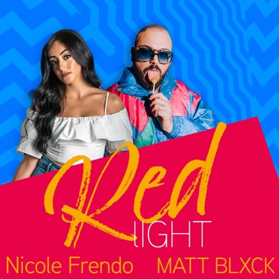 Red Light (feat. Nicole Frendo & MATT BLXCK) - Single