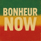 BONHEUR NOW