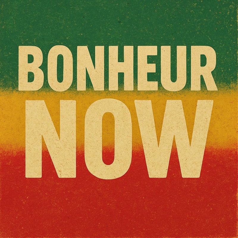 BONHEUR NOW