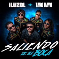 Saliendo De Tu Boca (feat. Tavo Rayo) - Single - Ilüzol