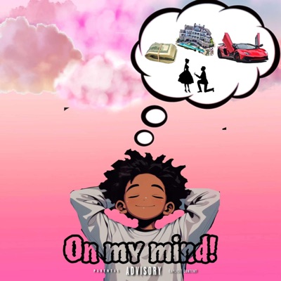 On MY Mind! (feat. Datboybleu) - Single