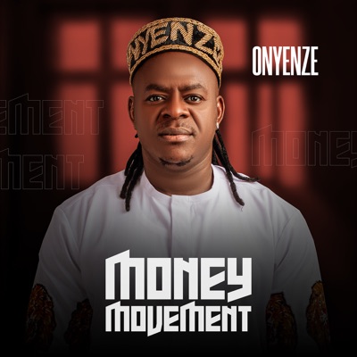 Song - Money Movement - Onyenze