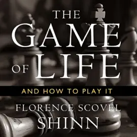 The Game of Life and How to Play It (Unabridged)
