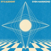 It's Alright - Single - Sven Hammond