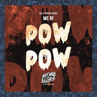 Pow Pow - Single - MC BF & DJ WIZARD
