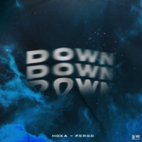 Down - Single - Hoxa & Fergo