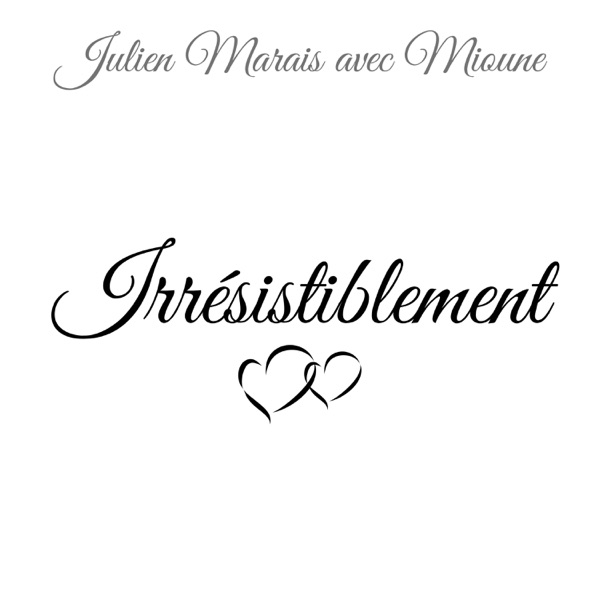 Irrésistiblement (feat. Mioune)