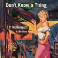 Don’t Know a Thing