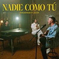 Nadie Como Tú (feat. ECCOS) - Single - Toni Romero, Steven Richards & Lluvia Richards