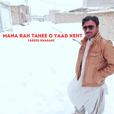 Fareed Kharani - Mana Dost Kutha
