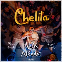 Chelita (feat. HKMG) - Single - Nick Méndez, Alan Freesh & Rulo Mc