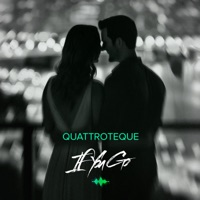 If You Go - Single - QUATTROTEQUE