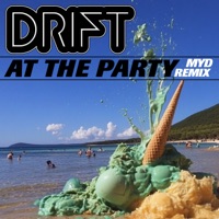 At the Party (feat. Connan Mockasin, Benny Sings, Feist, Philippe Katerine & infinite bisous) [Myd Remix] - Single - DRIFT